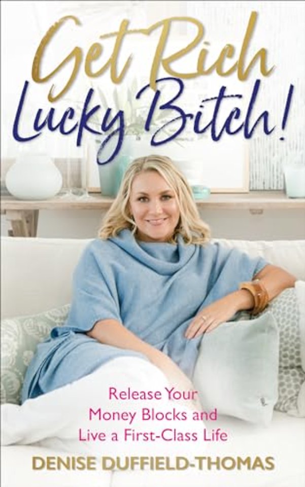 Get Rich, Lucky Bitch!