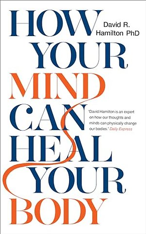 How Your Mind Can Heal Your Body