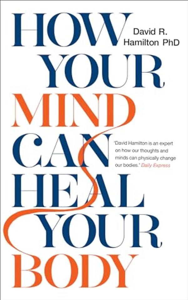 How Your Mind Can Heal Your Body