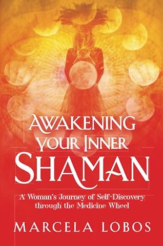 Awakening Your Inner Shaman