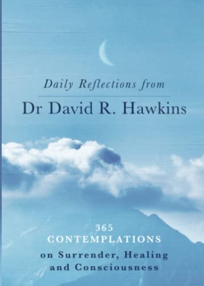 Daily Reflections from Dr. David R. Hawkins