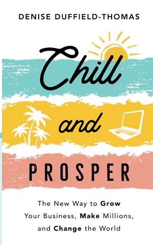 Chill and Prosper