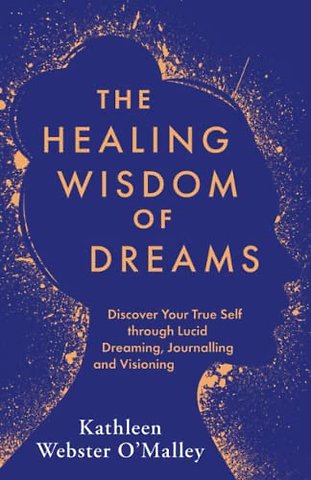 The Healing Wisdom of Dreams