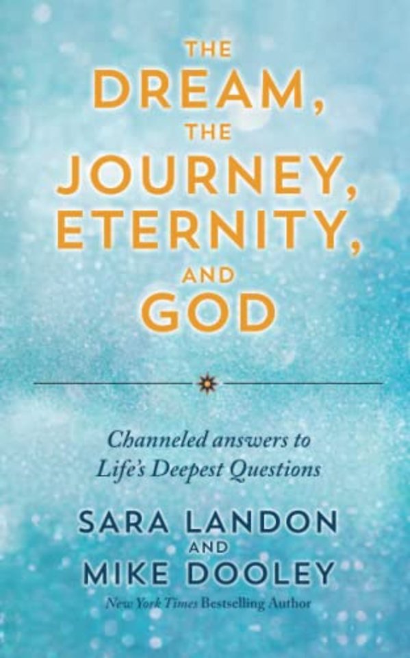 The Dream, the Journey, Eternity, and God