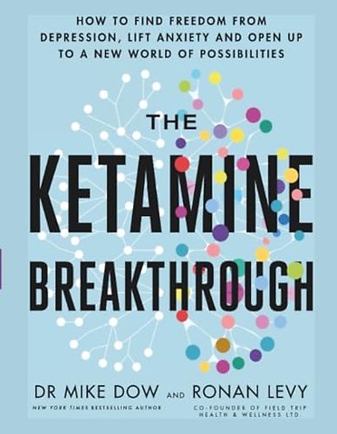 The Ketamine Breakthrough