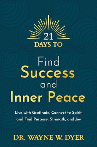 21 Days to Find Success and Inner Peace