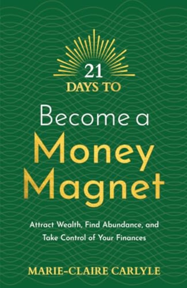 21 Days to Become a Money Magnet