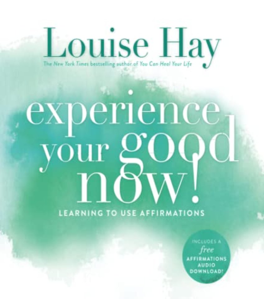 Experience Your Good Now!