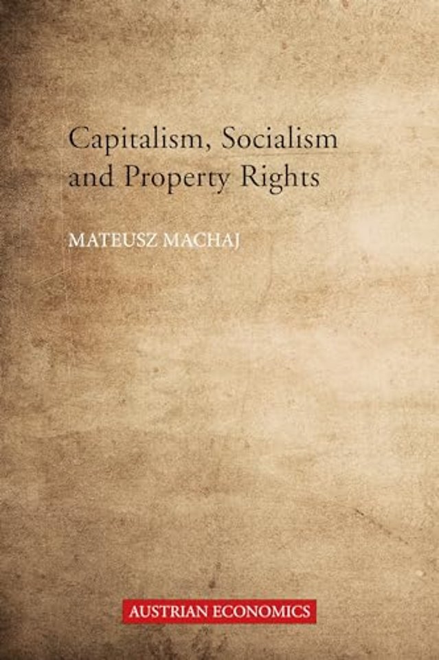 Capitalism, Socialism and Property Rights