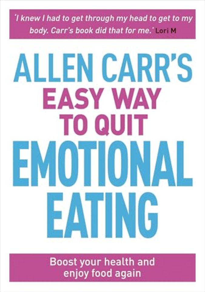 Allen Carr's Easy Way to Quit Emotional Eating