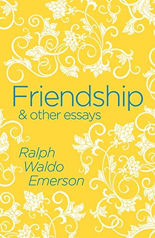 Friendship & Other Essays