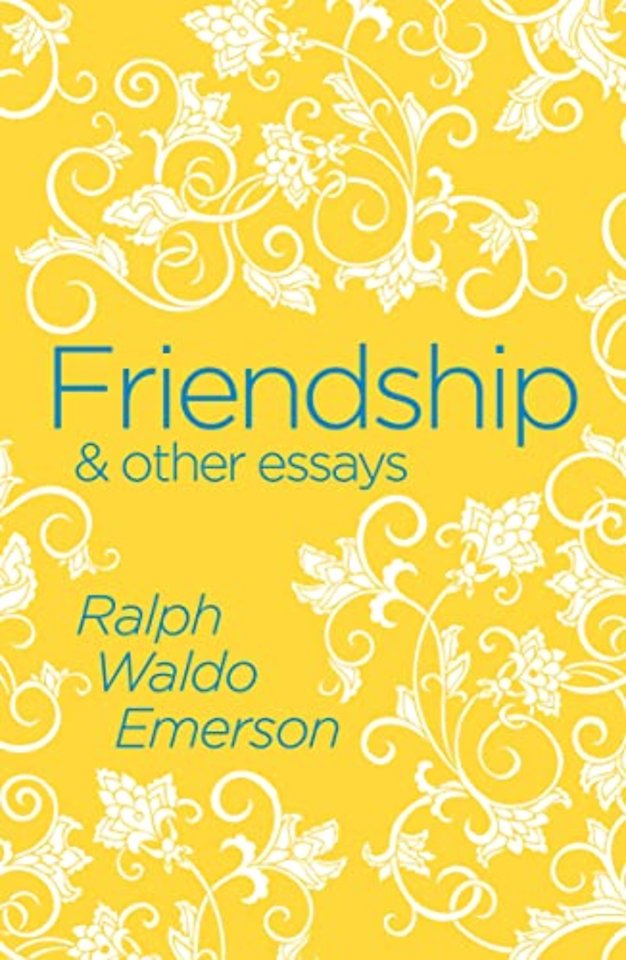 Friendship & Other Essays