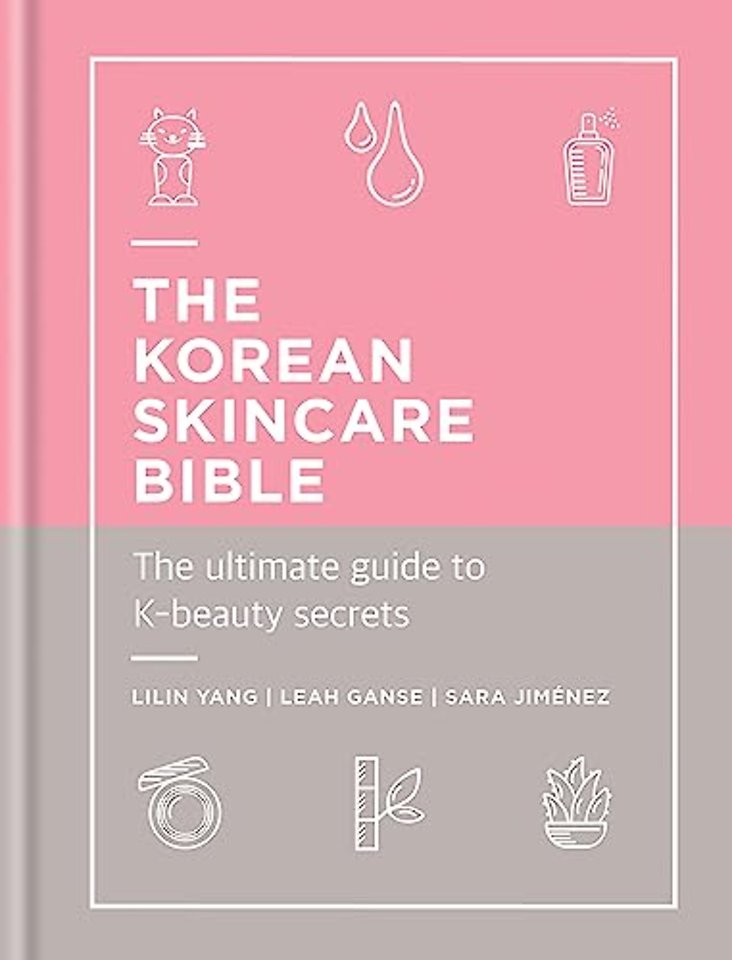 The Korean Skincare Bible