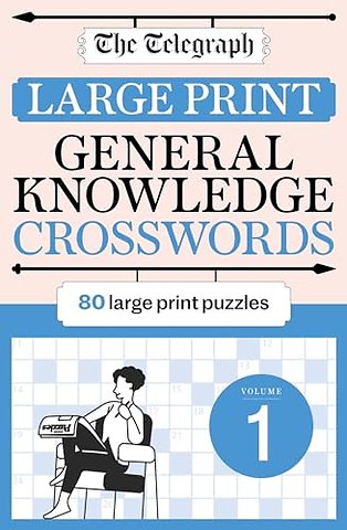 The Telegraph Large Print General Knowledge Crosswords 1
