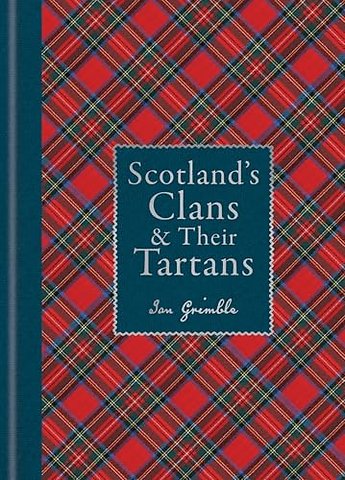 Scotland's Clans & Their Tartans