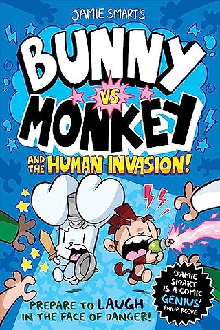 Bunny vs Monkey and the Human Invasion (a Phoenix Comic Book, from the multi-million-selling creative genius Jamie Smart)
