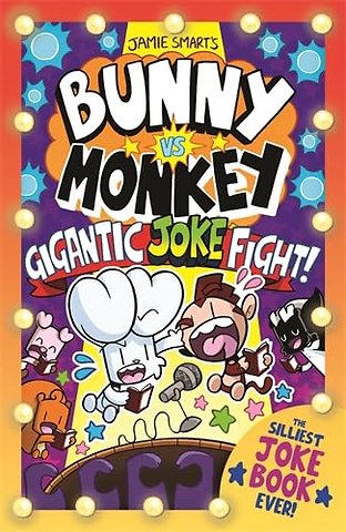 Bunny vs Monkey: The Gigantic Joke Fight (a Phoenix Comic Book, from the multi-million-selling creative genius Jamie Smart)