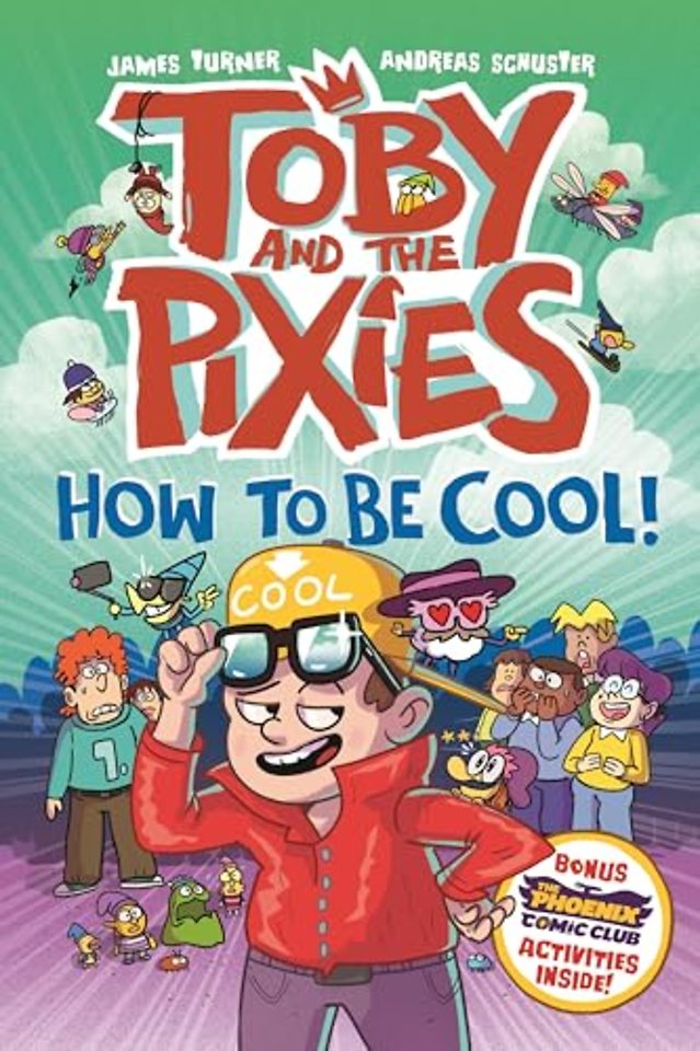 Toby and the Pixies: How to be Cool! (a Phoenix Comic Book)