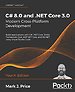 C# 8.0 and .NET Core 3.0 - Modern Cross-Platform Development C# 8.0 and .NET Core 3.0 - Modern Cross-Platform Development