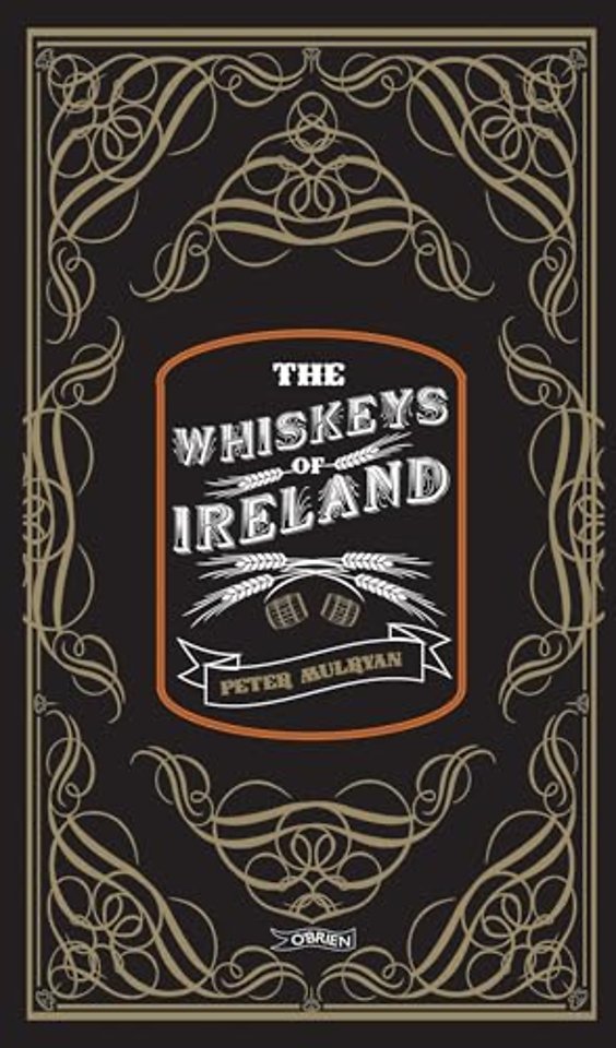 The Whiskeys of Ireland