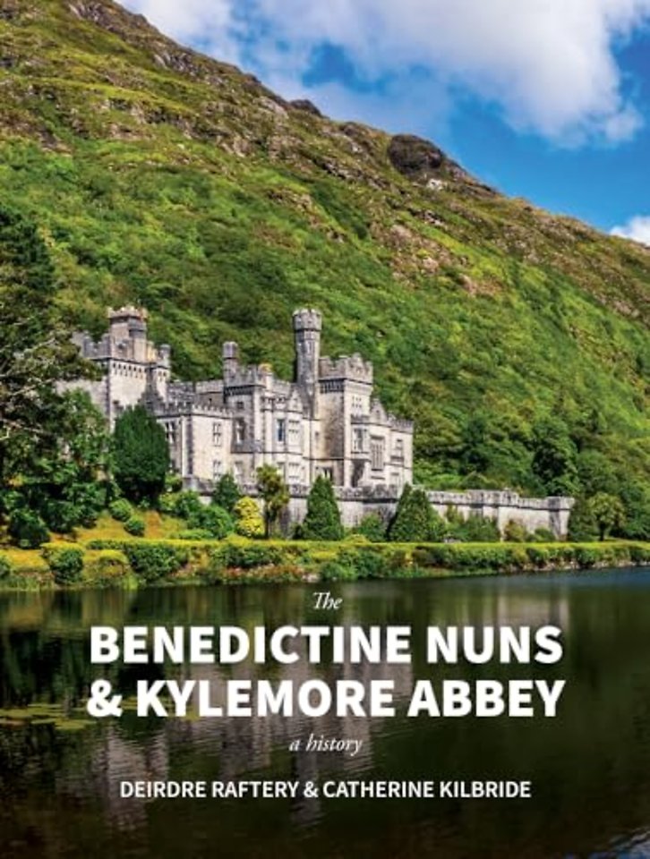 The Benedictine Nuns & Kylemore Abbey