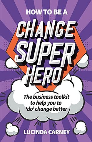 How to be a Change Superhero