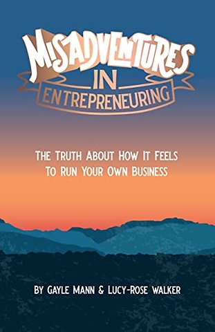 Misadventures in Entrepreneuring