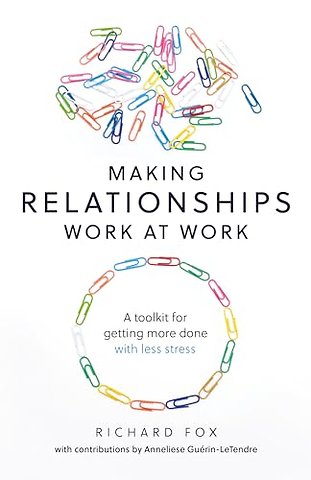 Making Relationships Work at Work