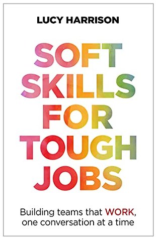 Soft Skills for Tough Jobs