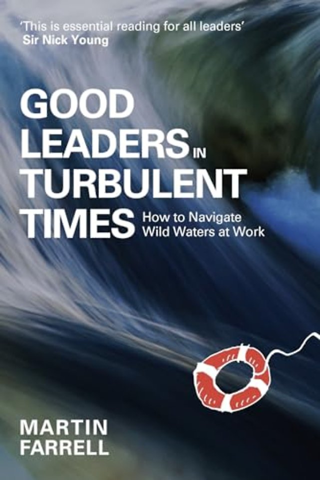 Good Leaders in Turbulent Times