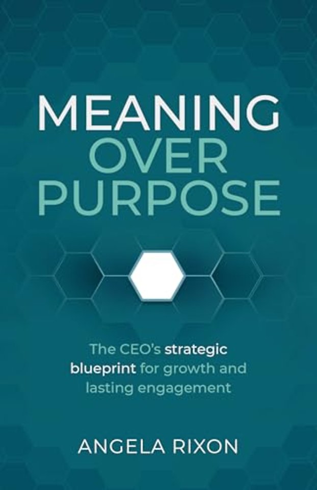 Meaning Over Purpose