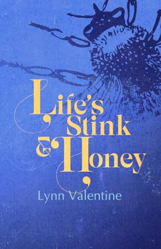 Life’s Stink and Honey