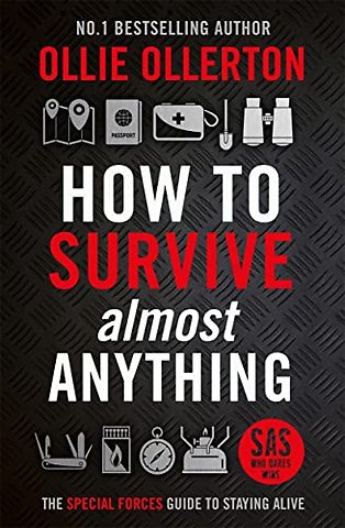 How To Survive (Almost) Anything