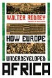 How Europe Underdeveloped Africa
