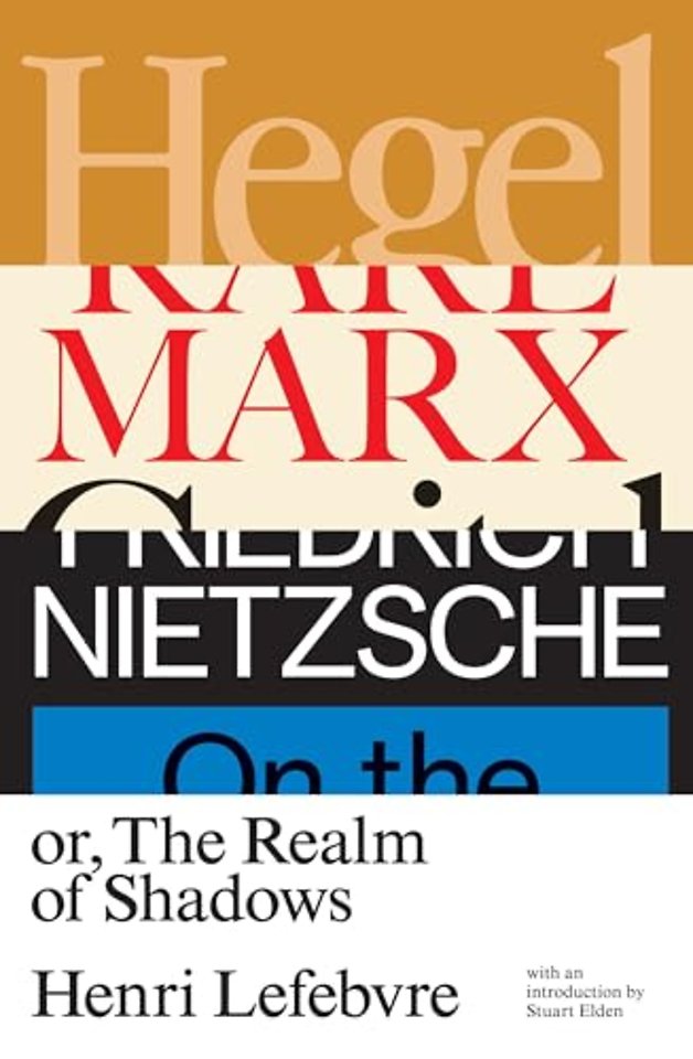 Hegel, Marx, Nietzsche