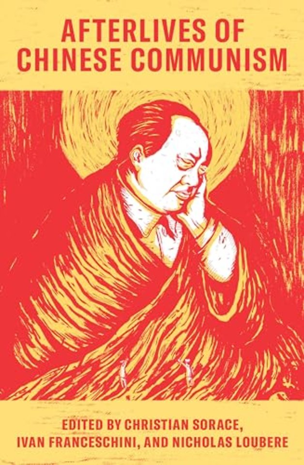 Afterlives of Chinese Communism