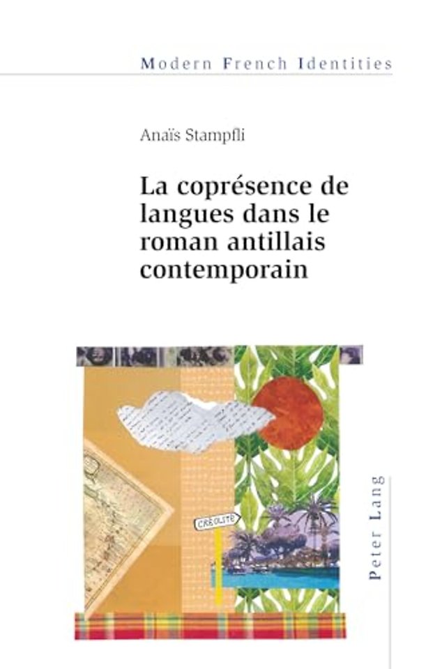 La copresence de langues dans le roman antillais contemporain