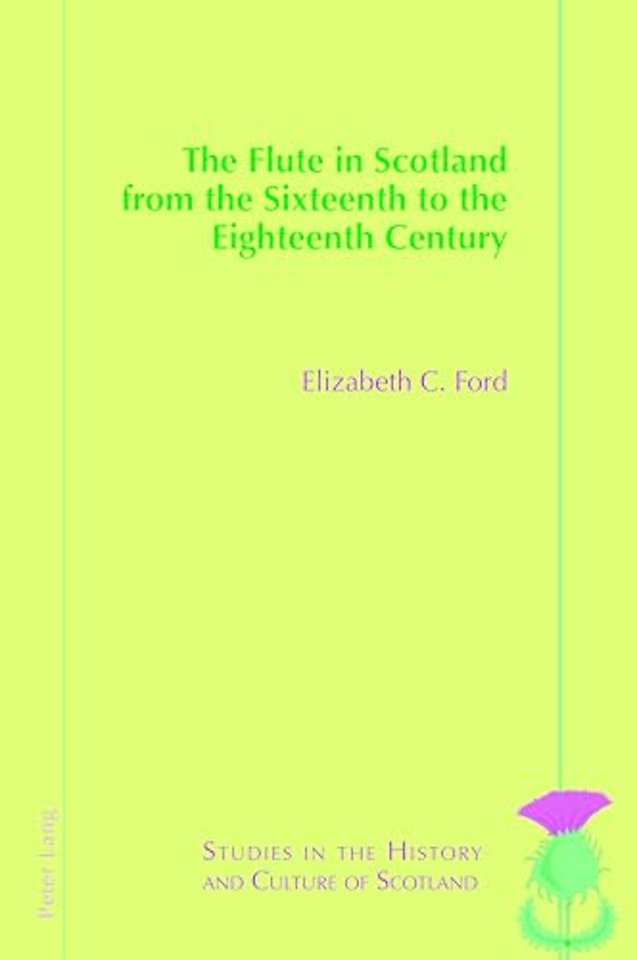 The Flute in Scotland from the Sixteenth to the Eighteenth Century