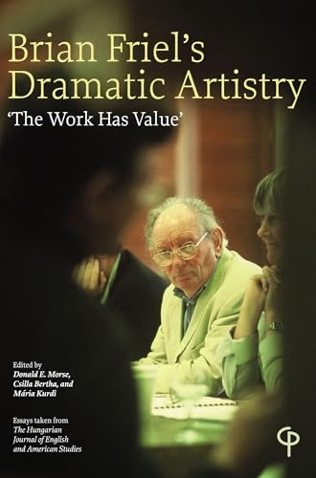 Brian Friel's Dramatic Artistry
