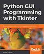 Python GUI Programming with Tkinter