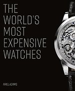 The World's Most Expensive Watches
