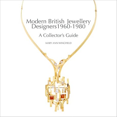 Modern British Jewellery Designers 1960-1980