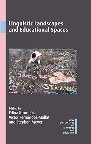 Linguistic Landscapes and Educational Spaces
