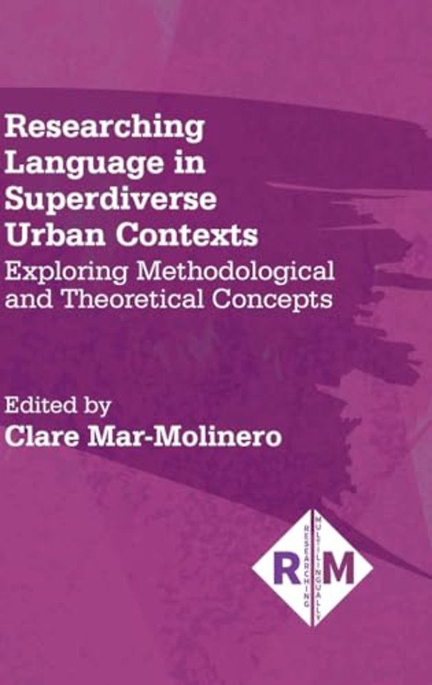 Researching Language in Superdiverse Urban Contexts