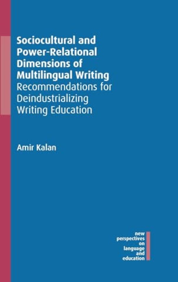 Sociocultural and Power-Relational Dimensions of Multilingual Writing