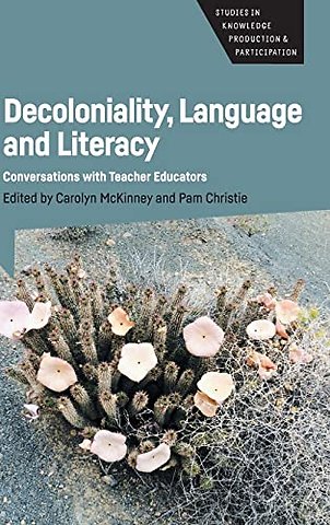 Decoloniality, Language and Literacy