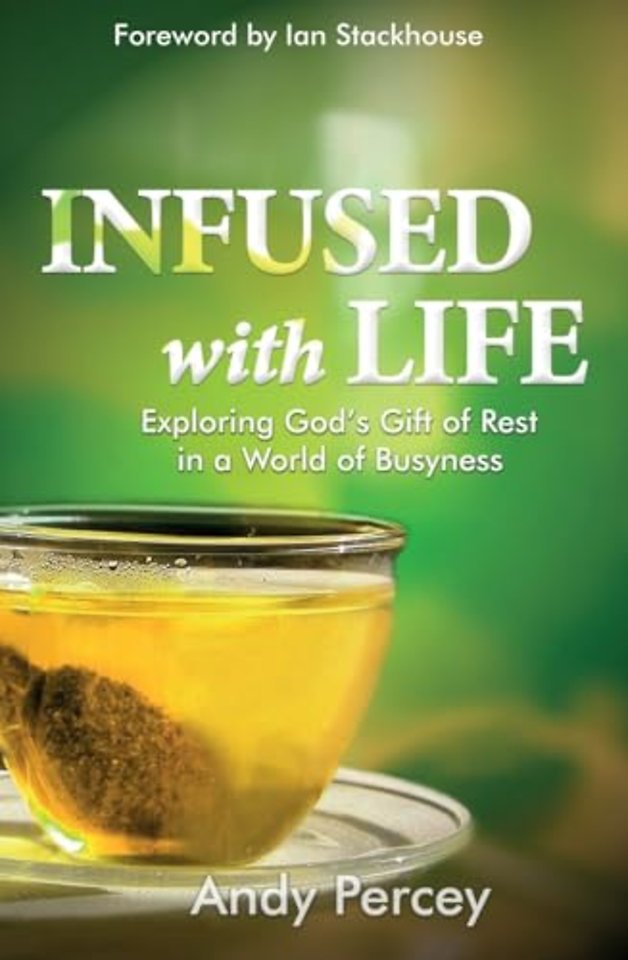 Infused with Life