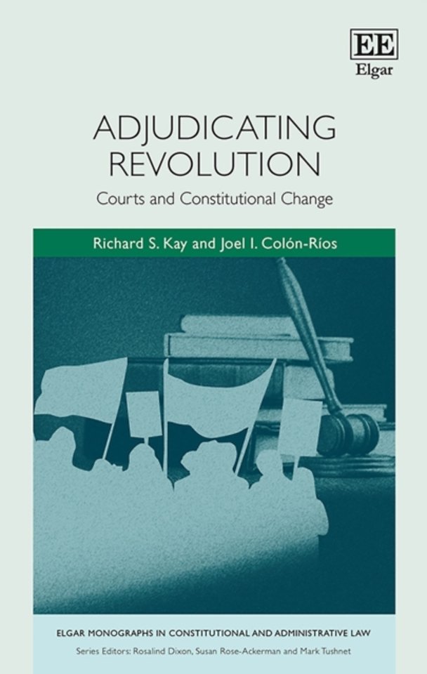 Adjudicating Revolution – Courts and Constitutional Change