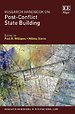 Research Handbook on Post–Conflict State Building