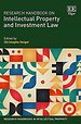 Research Handbook on Intellectual Property and Investment Law Research Handbook on Intellectual Property and Investment Law